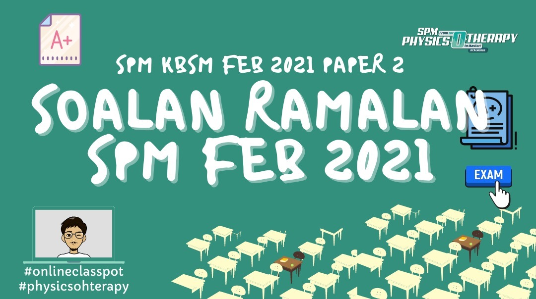 RAMALAN SPM FEB 2021