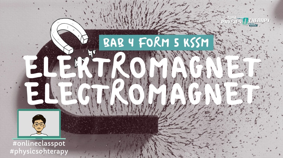 Form 5 chapter 4: Electromagnetism/ Elektromagnet